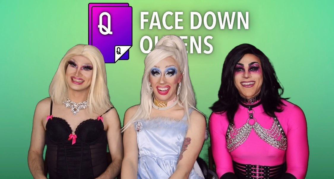 Face Down Queens